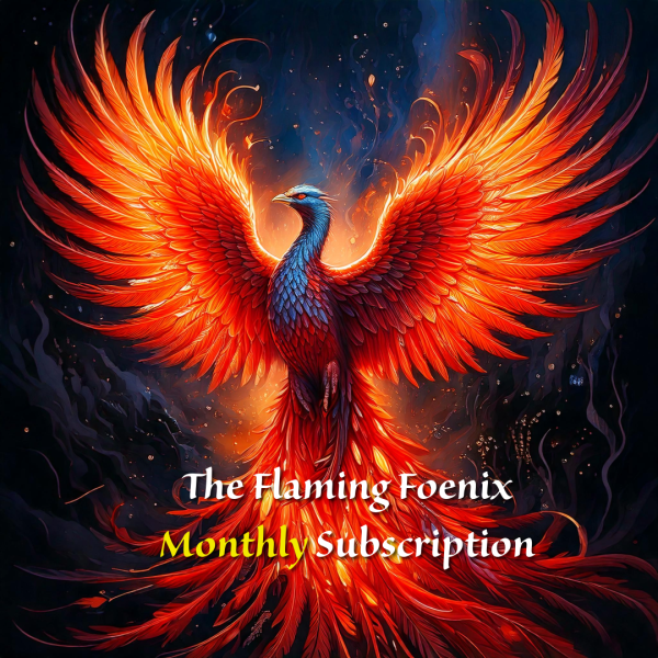 The Flaming Foenix Monthly Sub